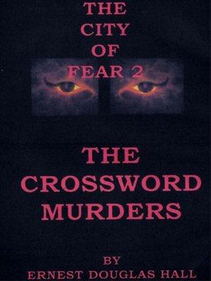 cover image of The City of Fear Two the Crossword Murders